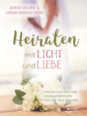 cover image of Heiraten mit Licht und Liebe